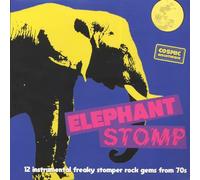 Compilation - Elephant Stomp - 12 Instrumental Freaky Stomper Rock Gems From The 70S