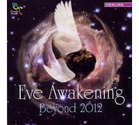 Compilation - Eve Awakening Beyond 2012