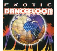 Compilation - Exotic Dancefloor