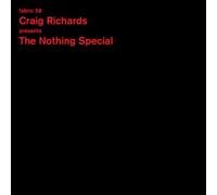 Various Artists Fabric 58: Craig Richards Presents the Nothing Special (CD)