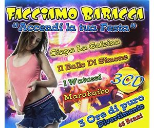 Compilation - Facciamo Baracca Accendi La Tua Festa