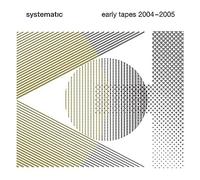 Compilation - FAMILY SYSTEMATIC Systematic Early Tapes 2004-2005