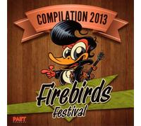 Compilation - Firebirds Festival Compilaton 2013