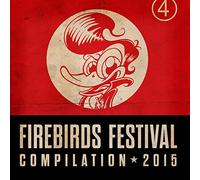 Compilation - Firebirds Festival Compilaton 2015