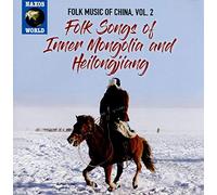 Artisti Vari – Folk Songs of Inner Mongolia and Heilongjiang – CD – NAXOS