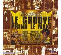 Compilation - Francofolies : Le Groove Prend Le Maki