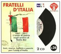 Compilation - Fratelli D'Italia-1861-2011 L'Amor Di Patria Negli