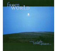 Compilation - From The World Songs Of Life, Love & Peace