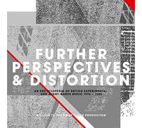 Compilation - Further Perspectives & Distortion An Encyclopedia Of British