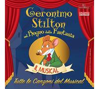 Compilation - Geronimo Stilton-Ne Regno Della Fantasia (Tutte Le Canzoni Del Musical)