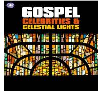 Compilation - Gospel Celebrities And Celestial Lights