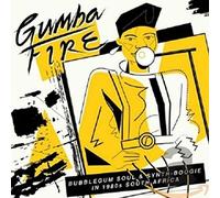 Various Artists Gumba Fire: Bubblegum Soul & Synth-boogie in 1980s South Af (CD)