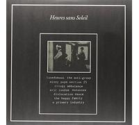 Compilation - Heures Sans Soleil (Section 25, The Anti