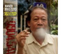 Compilation - Hidden Musics.1: Hanoi Masters: War Is A Wound Peace Is A Scar