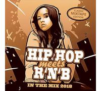 Compilation - Hip Hop Meets R'N'B In The Mix 2018