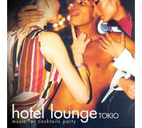 Compilation - Hotel Lounge Tokio