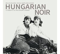 Various Artists Hungarian Noir: A Tribute to the Gloomy Sunday (CD) Album