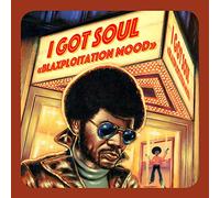 Compilation - I Got Soul - Blaxploitation Mood