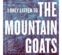 Compilation - I Only Listen To The Mountain Goats: All Hail West