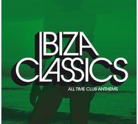 Compilation - Ibiza Classics: All Time Club Anthems