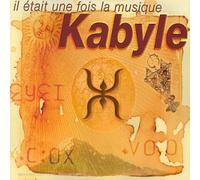 Compilation - Il Etait Une Fois La Musique Kabyle