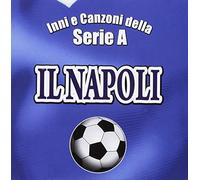 Compilation - Il Napoli Inni E Canzoni Della Serie A