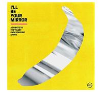 Compilation - I'Ll Be Your Mirror A Tribute To The Velvet Underground & Nico (180 Gr.Colored)