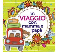 Compilation - In Viaggio Con Mamma E Papa Vol.1
