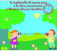Compilation Le Tagliatelle Di Nonna Pina E Le Altre Canzoncine E Filastrocc (CD)