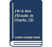 Compilation - J'Ai 6 Ans; J'Ecoute, Je Chante