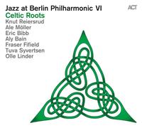 Aa.Vv. - Jazz At Berlin Philharmonic Vi: Celtic Roots