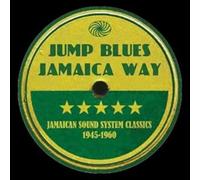 Compilation - Jump Blues Jamaica Way: Jamaican Sound System Clas