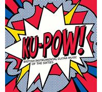 Compilation - Ku-Pow! British Instrumental Guitar Music Of Sixties