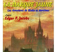 Compilation La Marque Jaune,Les Aventures De Blake Et Mortimer (CD)