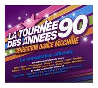 Compilation - La Tournée Des Années 90 Génération Dance Machine