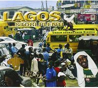 Compilation - Lagos Stori Plenti-Urban Sounds From Nigeria