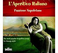 Compilation - L'Aperitivo Italiano-Passione Napoletana