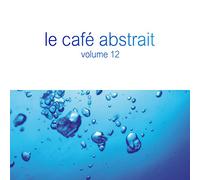 Le Cafe Abstrait Vol.12 – Compilation – SPV Entertainment