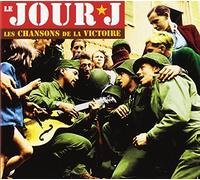 Compilation Le Jour J - Les Chansons De La Victoire (CD)