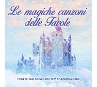 Compilation - Le Magiche Canzoni Delle Favole
