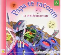 Compilation Le Mathémagicien - Papa Te Raconte N°8 (CD)