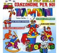 Compilation - Le Piu' Belle Canzoncine Per Noi Bambini - Cd