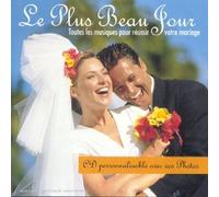 Compilation - Le Plus Beau Jour: Toutes Les Musiques Pour Réussir Votre Mariage