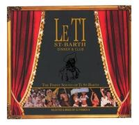 Compilation - Le Ti St-Barth Dinner & Club