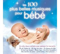 Compilation - Les 100 Plus Belles Musiques Pour Bebe