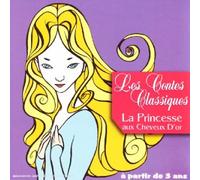Compilation - Les Contes Classiques : La Princesse Aux Cheveux D'or