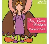 Compilation - Les Contes Classiques : Madame Hollé