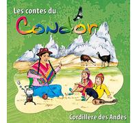 Compilation - Les Contes Du Condor: Contes De La Cordillère Des Andes