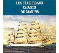 Compilation - Les Plus Beaux Chants Marins