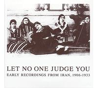 Compilation - Let No One Judge You: Early Recordings From Iran 1